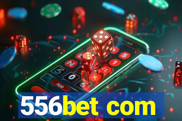 556bet com